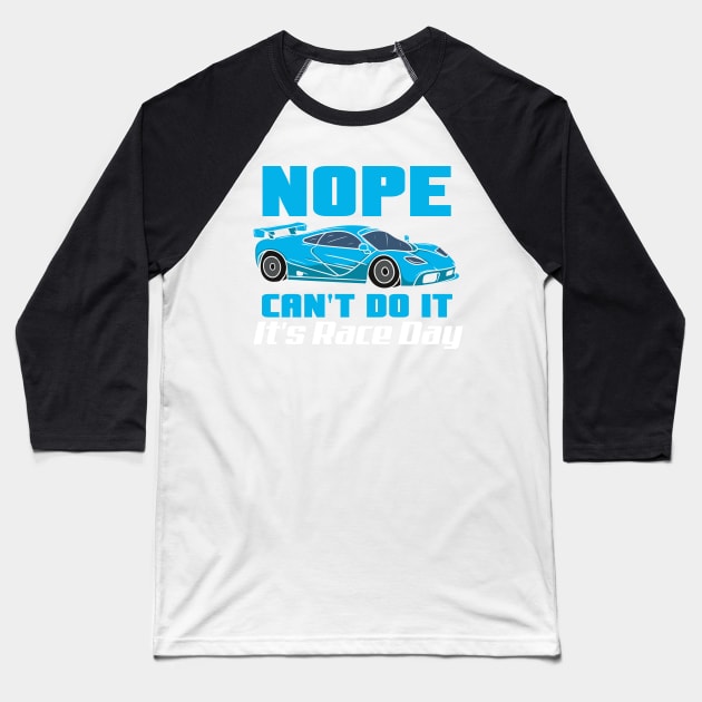 CAR RACING: It's Race Day Baseball T-Shirt by woormle